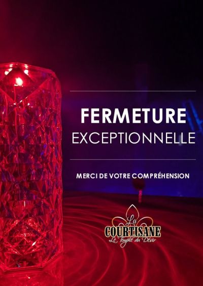 FERMETURE EXCEPTIONNELLE