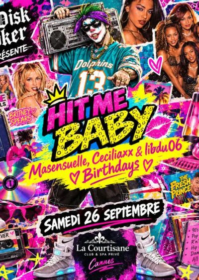 Hit me baby - Triple Anniversaire - 21h � 2h30